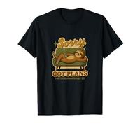 Chronic Fatigue - Sorry Got Plans - ME/CFS Awareness - Humor T-Shirt