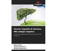 Chronic hepatitis B infection, HBe antigen negative: Clinical and biological profile and predictive factors of HBs antigen loss