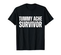 Chronic Illness My Tummy Hurts Funny Tummy Ache Survivor T-Shirt
