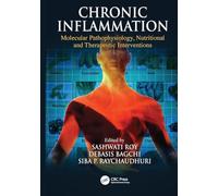 Chronic Inflammation: Molecular Pathophysiology, Nutritional and Therapeutic Interventions