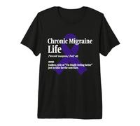 Chronic Migraine Warrior Life Premium T-Shirt