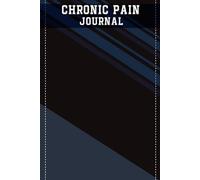 Chronic Pain Journal: This pain diary will help to keep Chronic Pain records chronic pain symptoms, Medication and Many More...,