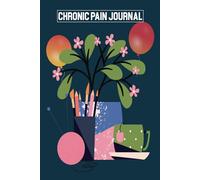 Chronic Pain Journal: This pain diary will help to keep records chronic pain symptoms, Medication and Many More...,
