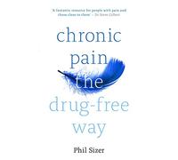 Chronic Pain The Drug-Free Way