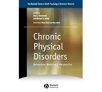 Chronic Physical Disorders: Behavioral Medicine's Perspective: 3 (The Blackwell Series in Health Psychology and Behavioral Medicine)