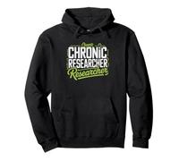 Chronic Researcher Compulsive Habit Funny Self Diagnosis Pullover Hoodie