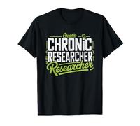 Chronic Researcher Compulsive Habit Funny Self Diagnosis T-Shirt