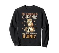 Chronic Spoonie My Illness Is Chronic My Dark Humor Iconic Sweatshirt