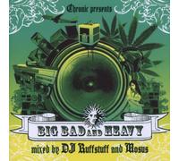 Chronic & V Rec Present - Big Bad & Heavy