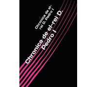 Chronica de el-rei D. Pedro I