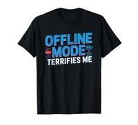 Chronically Online Offline Mode Scary Humor Identity No WiFi T-Shirt