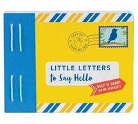 Chronicle Books - Little Letters to Say Hello Letters to Open When - C245z