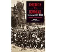 Chronicle of a Downfall: Germany 1929-1939