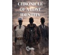 Chronicle of a Lost Identity