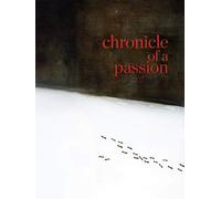 Chronicle of a passion