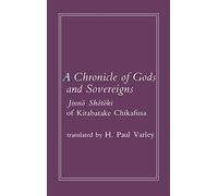 Chronicle of Gods & Sovereigns: Jinno Shotoki of Kitabatake Chikafusa (Translations from the Oriental Classics)