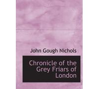Chronicle of the Grey Friars of London