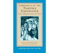 Chronicle of the Narváez Expedition: A Norton Critical Edition: 0