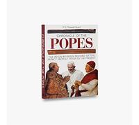 Chronicle of the Popes: The Reign-by-Reign Record of the Papacy from St Peter to the Present (Chronicles)