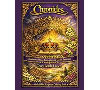 Chronicles - A Testimony of Hope, Restoration, and God's Presence: Adult Bible Scripture Coloring Book
