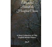 Chronicles Beneath the Hoarfrost Crown
