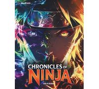 Chronicles of a Ninja - Livre de Coloriage d'anime: Revivez des scènes épiques et détendez-vous avec 40 illustrations uniques de vos personnages ... et adolescents. (NerdColor Anime - FRANCE)