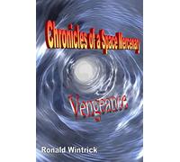 Chronicles of a Space Mercenary: Vengeance: Volume 2