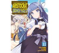 Chronicles of an Aristocrat Reborn in Another World (Manga) Vol. 11