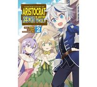 Chronicles of an Aristocrat Reborn in Another World (Manga) Vol. 2