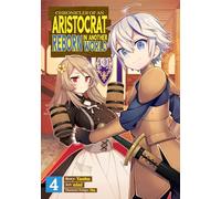 Chronicles of an Aristocrat Reborn in Another World (Manga) Vol. 4