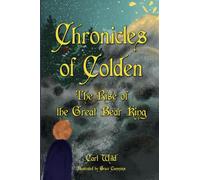 Chronicles of Colden: The Rise of the Great Bear King