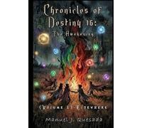 Chronicles of Destiny 16: The Awakening: Volume I: Elsewhere: 1