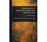 Chronicles of England, Scotland and Ireland