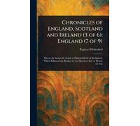 Chronicles of England, Scotland and Ireland (3 of 6): England (7 of 9)