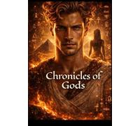 Chronicles of Gods: Atum Dio del fuoco, figlio del Sole: 1