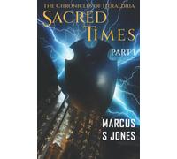 Chronicles of Heraldria: Sacred Times - Part 1
