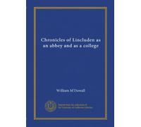 Chronicles of Lincluden as an abbey and as a college