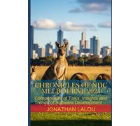 Chronicles of NDC - Melbourne 2025: Compendium of Talks, Insights and Trends of Software Development
