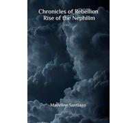 Chronicles of Rebellion: Rise of the Nephilim
