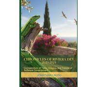 Chronicles of Riviera DEV - 2023-2024: Compendium of Talks, Insights and Trends of Software Development (SayaSoft Publishing)