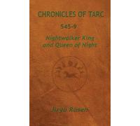 Chronicles of Tarc 545-9: Nightwalker King and Queen of Night