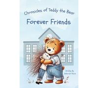 Chronicles of Teddy the Bear - Forever Friends