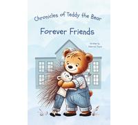 Chronicles of Teddy the Bear - Forever Friends
