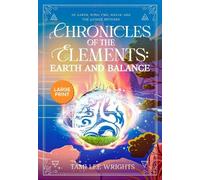 Chronicles of the Elements: Earth and Balance: A Large Print Collection: 1 (Chronicles of the Elements: The Fenix's Tales)