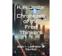 Chronicles of the Free Thinkers: Book 1 - Liberation of the Mind