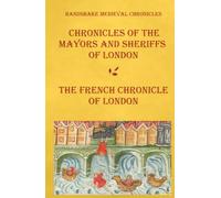 Chronicles of the Mayors and Sheriffs of London (Handshake Medieval Chronicles)