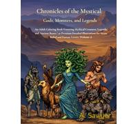 Chronicles of the Mystical: Gods, Monsters, and Legends: An Adult Coloring Book Featuring Mythical Creatures, Legends, and Ancient Beasts | 30 Premium ... and Fantasy Lovers (Volume 1) (Corvus Crypt)