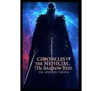 Chronicles of the Nephilim: The Shadow Rises: 8