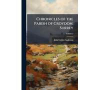 Chronicles of the Parish of Croydon, Surrey
