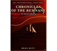 Chronicles of the Remnant: The Woman's Offspring (The Unfinished Road)